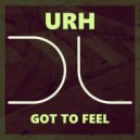 URH - Got To Feel (Soultizer Remix)