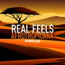 Real Feels - Afrotropicana (Original Mix)