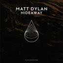 Matt Dylan - Hideaway (Extended Mix)