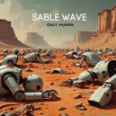 Sable Wave - Only Human