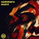 SOMMERS (UK) - Moiré (Extended Mix)