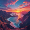 Aureon Flux - The Best Sunset Of Your Life (Original Mix)
