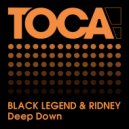 Black Legend & Ridney - Deep Down (Edit)