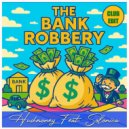 Hushmoney - The Bank Robbery (Club Mix)