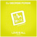 DJ Georgie Porgie - Love Is All (Original Mix)