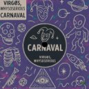 VIRGØS & WhySoSerious - Carnaval (Original Mix)