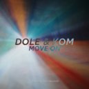 Dole & Kom - Move On (Original Mix)