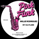 Willie Rodriguez - My Old Flame (Original Mix)