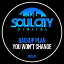Backup Plan - You Won\'t Change (Extended Dub Mix)