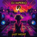 DJ Imperio - Last Night (Original Mix)