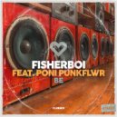 Fisherboi feat. Poni PunkFlwr - Be (Club Mix)