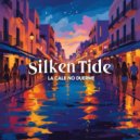 Silken Tide - La Calle No Duerme (Original Mix)