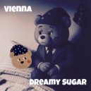 Dreamy Sugar - Vienna ()