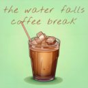 the water falls - I think I like you ()