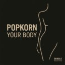 Popkorn - You\'re Body (Extended Mix)