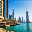 Keep High - Arrival In Dubai (Original Mix)