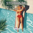 Stephan M - Better With U (Poolside Mix)