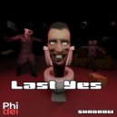 Phidel & Shadrow - Last Yes ()