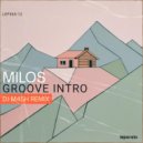 Milos & DJ M4SH - Groove Intro (DJ M4SH Remix)