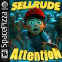 SellRude - Attention (Original Mix)
