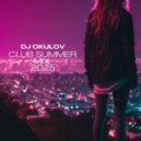OKULOV - Club Summer Mix 2025 ()