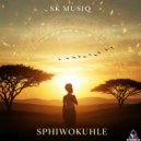 SK Musiq - SphiwoKuhle