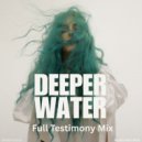 Dj TrinityBlade - Deeper Water (Full Testimony)