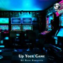 DJ Nato Progenio - Up Your Game