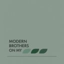 Modern Brothers - On My ()