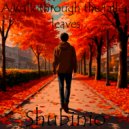 Shubinio - A walk through the fallen leaves ()