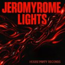Jeromyrome - LIGHTS (Original Mix)