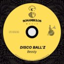 Disco Ball'z - Beasty