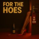 ImJustDane - For The Hoes ()