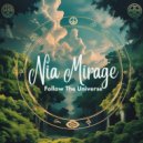Nia Mirage - Follow The Universe (Original Mix)