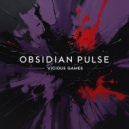 Obsidian Pulse - Vicious Games (Original Mix)