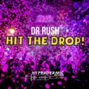 Dr Rush - Hit The Drop