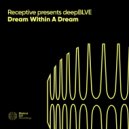 Receptive, deepBLVE - Dream Within A Dream (Extended Mix)