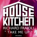 Richard Fraioli - Take Me Up (Original Mix)