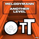 Melodymann - Another Level (Original Mix)