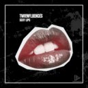 TWO!NFLUENCES - Sexy Lips (Original Mix)
