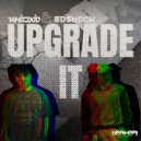 Whizzkid & Ed Shock - Upgrade It. (Original Mix)
