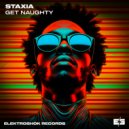 Staxia - Get Naughty (Original Mix)