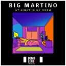 Big Martino - At night in my room (Original Mix)
