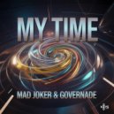 Mad Joker & GOVERNADE - MY TIME (Original Mix)