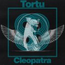DJ Tortu - Cleopatra (Original Mix)