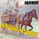 Ragga Smokwiri - Mustang! No horse ()