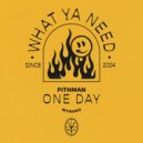 Pithman - One Day