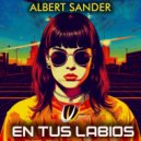Albert Sander - En Tus Labios (Original Mix)