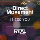 Direct Movement - I Need You (Original Mix)