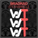 BradRad - It\'s a Miracle (Original Mix)